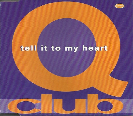 Q-Club : Tell It To My Heart (CD, Single)