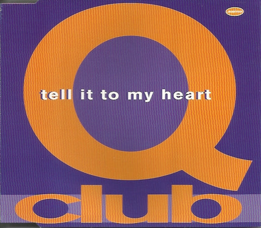 Q-Club : Tell It To My Heart (CD, Single)