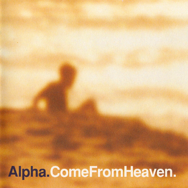 Alpha : Come From Heaven (CD, Album)