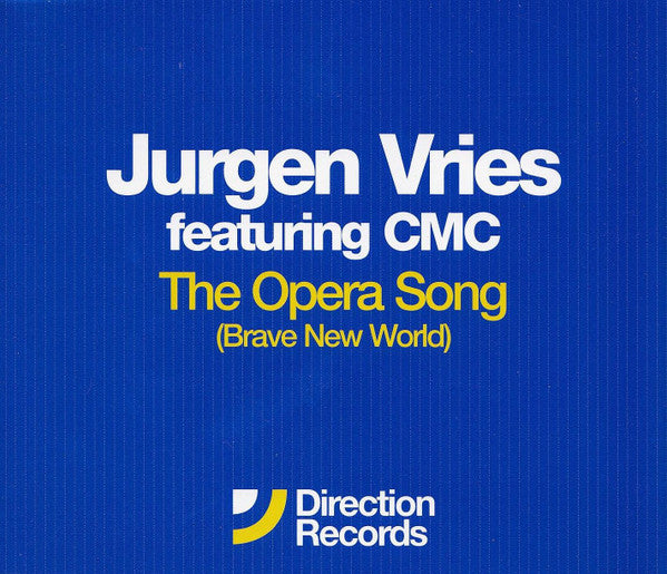 Jurgen Vries Featuring CMC (2) : The Opera Song (Brave New World) (CD, Single, Promo)