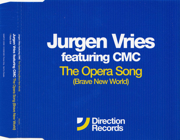 Jurgen Vries Featuring CMC (2) : The Opera Song (Brave New World) (CD, Single, Promo)