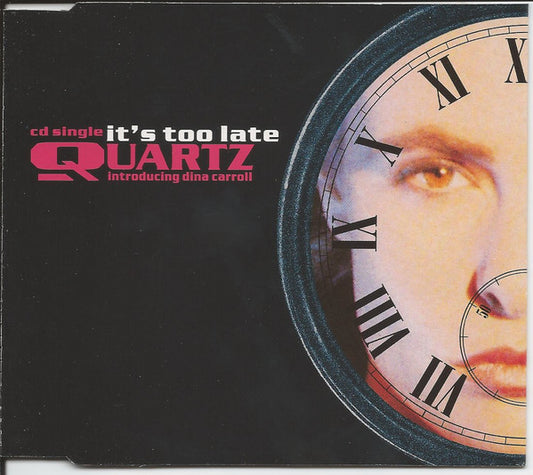 Quartz (2) Introducing Dina Carroll : It's Too Late (CD, Single)
