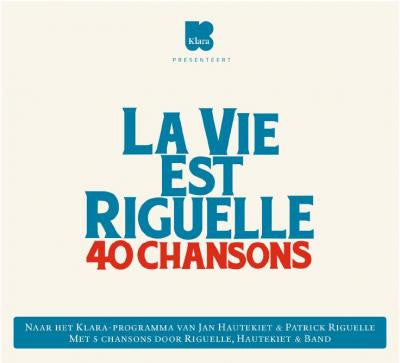Various : La Vie Est Riguelle 40 Chansons (2xCD, Comp)