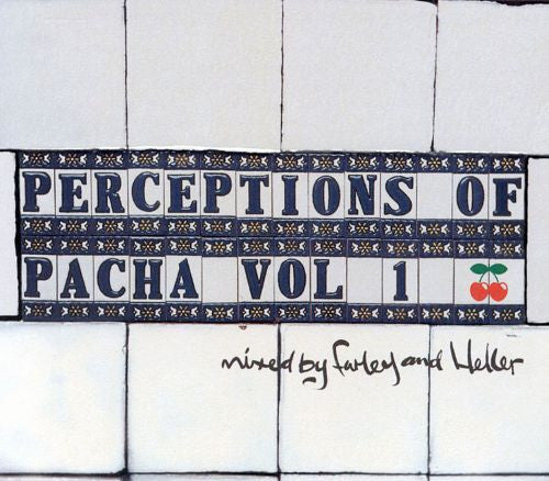 Heller & Farley : Perceptions Of Pacha Vol 1 (CD, Mixed)