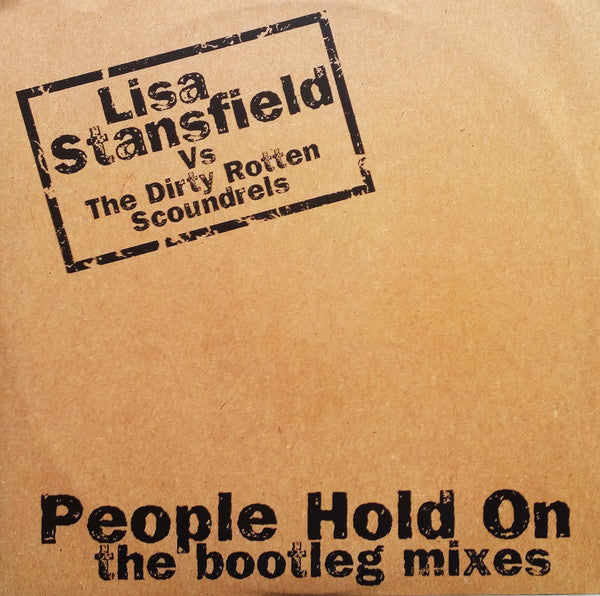 Lisa Stansfield Vs Dirty Rotten Scoundrels : People Hold On (The Bootleg Mixes) (12")