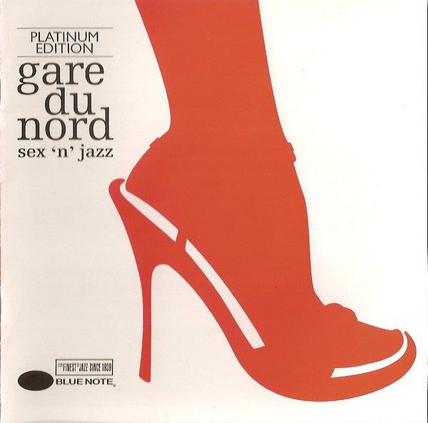 Gare Du Nord : Sex 'N' Jazz - Platinum Edition (CD, Album, Dig)