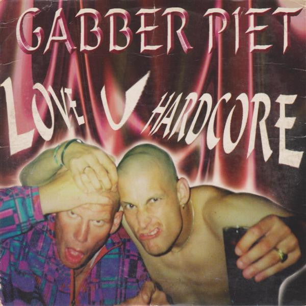 Gabber Piet : Love U Hardcore (CD, Single)
