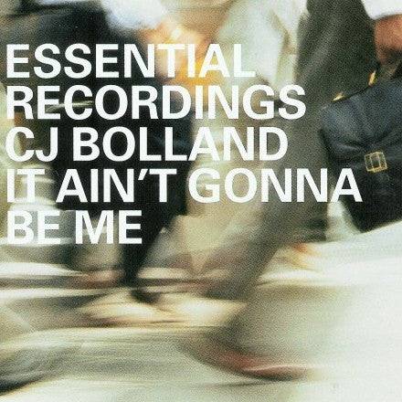 CJ Bolland : It Ain't Gonna Be Me (CD, Single)
