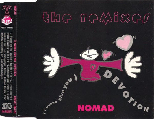 Nomad : (I Wanna Give You) Devotion - The Remixes (CD, Single)